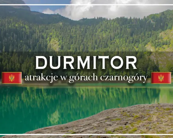 Jezioro w górach Durmitor, Czarnogóra, z napisem "DURMITOR atrakcje w górach Czarnogóry".