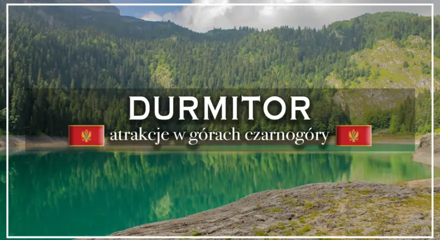 Jezioro w górach Durmitor, Czarnogóra, z napisem "DURMITOR atrakcje w górach Czarnogóry".